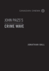 Image for John Paizs&#39;s Crime Wave