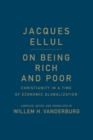 Image for On Being Rich and Poor : Christianity in a Time of Economic Globalization