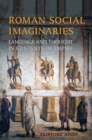 Image for Roman Social Imaginaries : Language and Thought in the Context of Empire