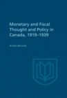 Image for Monetary and Fiscal Thought and Policy in Canada, 1919-1939