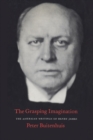 Image for Grasping Imagination: The American Writings of Henry James