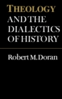 Image for Theology and the Dialectics of History