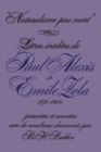 Image for Naturalisme pas mort : Lettres inedites de Paul Alexis a Emile Zola, 1871-1900