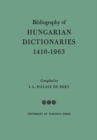 Image for Bibliography of Hungarian Dictionaries, 1410-1963.