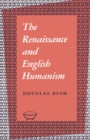 Image for The Renaissance and English Humanism