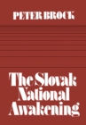 Image for The Slovak National Awakening : An Essay in the Intellectual History of East Central Europe