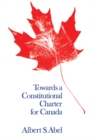 Image for Towards a Constitutional Charter for Canada