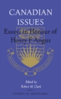 Image for Canadian Issues: Essays in Honour of Henry F. Angus