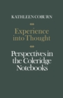 Image for Experience into Thought: Perspectives in the Coleridge Notebooks