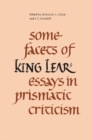 Image for Some Facets of King Lear: Essays in Prismatic Criticism