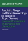 Image for Paediatric Allergy and Clinical Immunology (As Applied to Atopic Disease): A Manual for Students and Practitioners of Medicine (Fourth Edition)