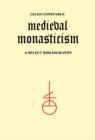 Image for Mediaeval Monasticism: Select Bibliography.