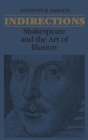 Image for Indirections: Shakespeare and the Art of illusion