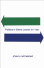 Image for Politics in Sierra Leone 1947-1967