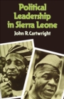 Image for Political Leadership in Sierra Leone