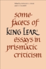 Image for Some Facets of King Lear: Essays in Prismatic Criticism