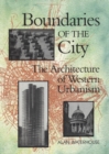 Image for Boundaries of the City : The Architecture of Western Urbanism