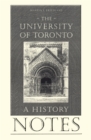 Image for Notes to the University of Toronto: A History
