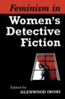 Image for Feminism in women&#39;s detective fiction