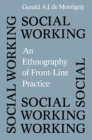 Image for Social Working: An Ethnography of Front-line Practice