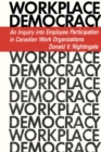 Image for Workplace Democracy: An Inquiry into Employee Participation in Canadian Work Organizations