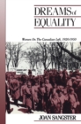 Image for Dreams of Equality: Women on the Canadian Left, 1920-1950