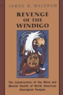 Image for Revenge of the Windigo: The Construction of the Mind and Mental Health of North American Aboriginal Peoples : 26