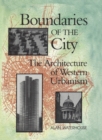 Image for Boundaries of  the  City: The Architecture of Western Urbanism