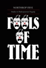 Image for Fools of Time : Studies in Shakespearean Tragedy