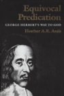 Image for Equivocal Predication: George Herbert&#39;s Way to God