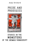Image for Pride and prodigies: studies in the monsters of the Beowulf manuscript