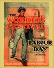 Image for Workers&#39; Festival: A History of Labour Day in Canada