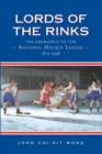 Image for Lords of the Rinks: The Emergence of the National Hockey League, 1875-1936