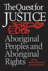 Image for Quest for Justice: Aboriginal Peoples and Aboriginal Rights