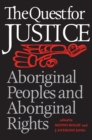 Image for Quest for Justice: Aboriginal Peoples and Aboriginal Rights