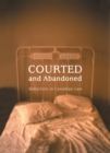 Image for Courted and abandoned: seduction in Canadian law