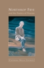 Image for Northrop Frye and the Poetics of Process