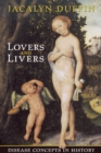 Image for Lovers and Livers: Disease Concepts in History