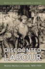 Image for Discounted Labour: Women Workers in Canada, 1870-1939