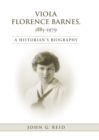 Image for Viola Florence Barnes, 1885-1979: A Historian&#39;s Biography