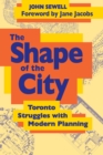 Image for Shape of the City: Toronto Struggles with Modern Planning