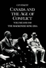 Image for Canada and the Age of Conflict: Volume 2: 1921-1948, The Mackenzie King Era