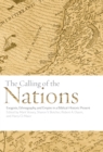 Image for Calling of the Nations: Exegesis, Ethnography, and Empire in a Biblical-Historic Present