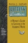 Image for Lifting a Ton of Feathers: Woman&#39;s Guide to Surviving in the Academic World.
