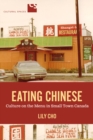 Image for Eating Chinese: Culture on the Menu in Small Town Canada