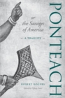 Image for Ponteach, or the Savages of America: A Tragedy