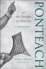 Image for Ponteach, or the Savages of America: A Tragedy