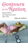 Image for Contours Of The Nation : Making Obesity And Imagining Canada, 1945-1970