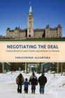 Image for Negotiating the Deal: Comprehensive Land Claims Agreements in Canada