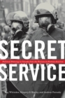 Image for Secret Service: Political Policing in Canada From the Fenians to Fortress America